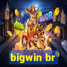 bigwin br